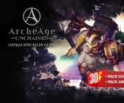 Obtenez plus pour moins sur les packs ArcheAge Unchained